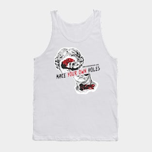 Make Your Own Holes Tank Top